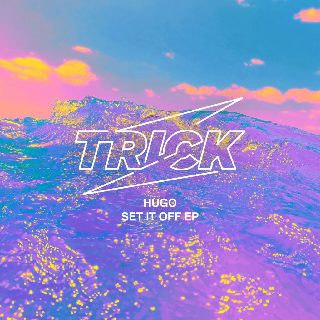 Hugo - Set It Off [TRICK027]